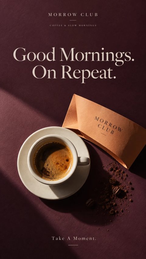 Morrow Club coffee ad: Good mornings. On repeat.